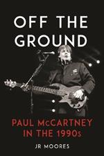 Off the Ground: Paul McCartney in the 1990s