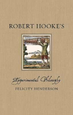 Robert Hooke's Experimental Philosophy - Felicity Henderson - cover
