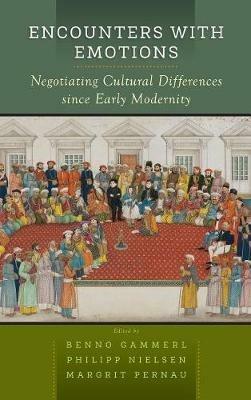 Encounters with Emotions: Negotiating Cultural Differences since Early Modernity - cover