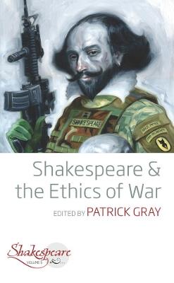 Shakespeare and the Ethics of War - cover