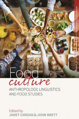 Food Culture: Anthropology, Linguistics and Food Studies - cover