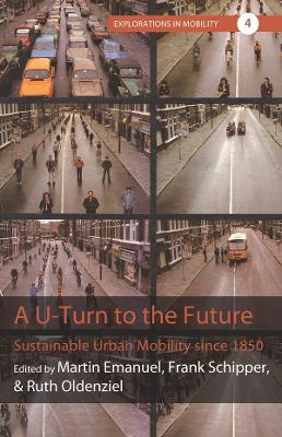 A U-Turn to the Future: Sustainable Urban Mobility since 1850 - cover