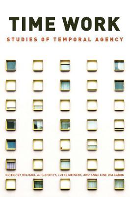 Time Work: Studies of Temporal Agency - cover