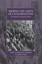 Probing the Limits of Categorization: The Bystander in Holocaust History