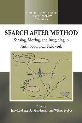 Search After Method: Sensing, Moving, and Imagining in Anthropological Fieldwork - cover