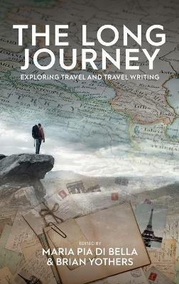 The Long Journey: Exploring Travel and Travel Writing - cover