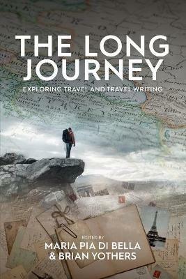 The Long Journey: Exploring Travel and Travel Writing - cover