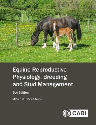 Equine Reproductive Physiology, Breeding and Stud Management - Mina C G Davies Morel - cover