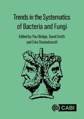 Trends in the Systematics of Bacteria and Fungi - cover