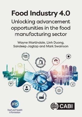 Food Industry 4.0: Unlocking Advancement Opportunities in the Food Manufacturing Sector - Wayne Martindale,Linh Duong,Sandeep Jagtap - cover