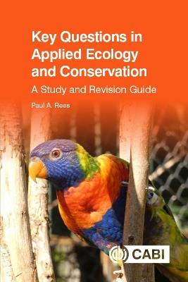 Key Questions in Applied Ecology and Conservation: A Study and Revision Guide - Paul Rees - cover