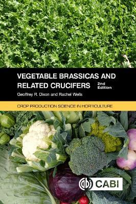 Vegetable Brassicas and Related Crucifers - Geoffrey Dixon,Rachel Wells - cover