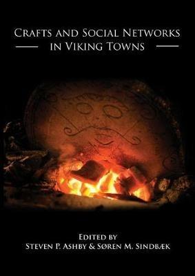 Crafts and Social Networks in Viking Towns - cover
