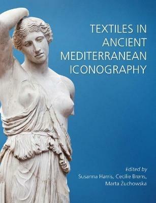 Textiles in Ancient Mediterranean Iconography - cover