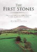 The First Stones: Penywyrlod, Gwernvale and the Black Mountains Neolithic Long Cairns of South-East Wales
