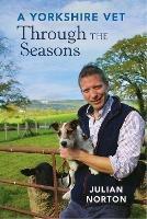 A Yorkshire Vet Through the Seasons - Julian Norton - cover