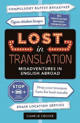 Lost in Translation: Misadventures in English Abroad - Charlie Croker - cover
