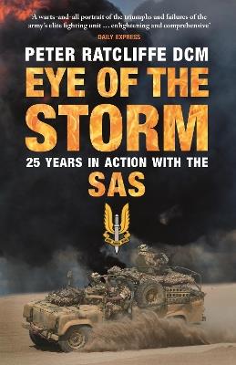 Eye of the Storm: Twenty-Five Years In Action With The SAS - Peter Ratcliffe - cover