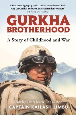 Gurkha Brotherhood: A Story of Childhood and War - Kailash Limbu - cover