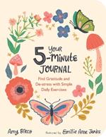 Your 5-Minute Journal: Find Gratitude and De-Stress with Simple Daily Exercises