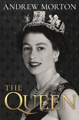 The Queen: 1926–2022 - Andrew Morton - cover