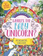 Where’s the Baby Unicorn?: An Enchanting Search and Find Book