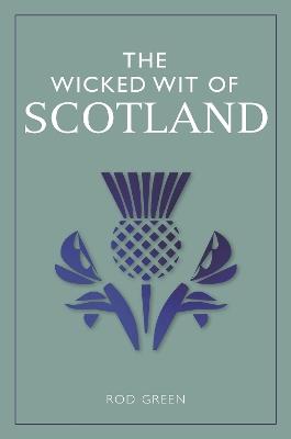 The Wicked Wit of Scotland - Rod Green - cover