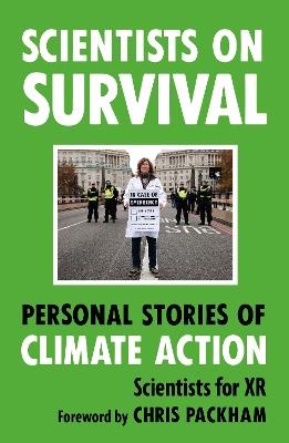Scientists on Survival: Personal Stories of Climate Action - Scientists for XR - cover
