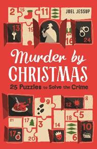Murder by Christmas: 25 Puzzles to Solve the Crime