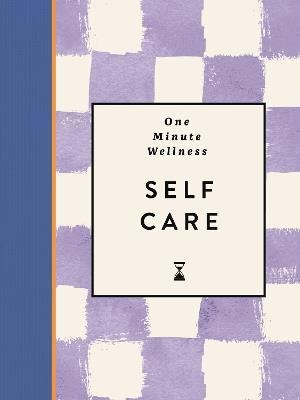 One-Minute Wellness: Self-care - Abi Smith - cover