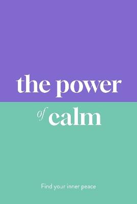 The Power of Calm: Find Your Inner Peace - Sarah Jane Arnold - cover