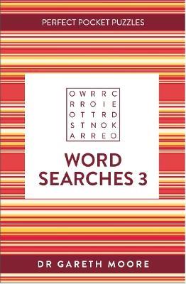 Perfect Pocket Puzzles: Word Searches 3 - Gareth Moore - cover