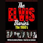 The Elvis Diaries - The 1960's