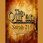 The Qur'an (Arabic Edition with English Translation) - Surah 21 - Al-Anbiya'