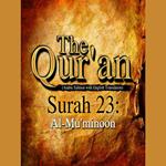 The Qur'an (Arabic Edition with English Translation) - Surah 23 - Al-Mu'minoon