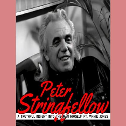 Peter Stringfellow - A Truthful Insight into the Man Himself ft. Vinnie Jones