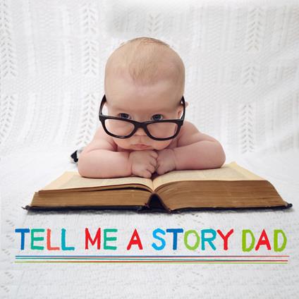 Tell Me a Story Dad