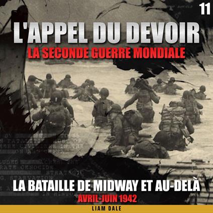 La seconde guerre mondiale: 11. La bataille de Midway et au-delà