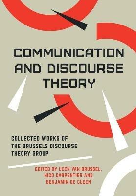Communication and Discourse Theory: Collected Works of the Brussels Discourse Theory Group - cover