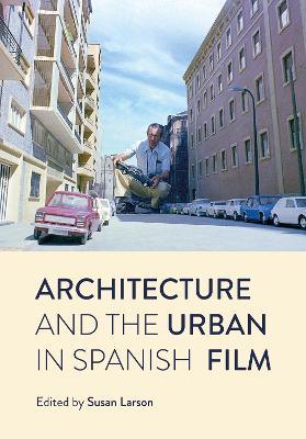 Architecture and the Urban in Spanish Film - cover
