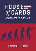 House of Cards: Monsters in Politics