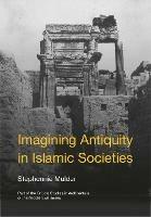 Imagining Antiquity in Islamic Societies - cover