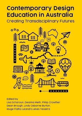 Contemporary Design Education in Australia: Creating Transdisciplinary Futures - cover