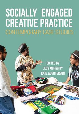 Socially Engaged Creative Practice: Contemporary Case Studies - cover
