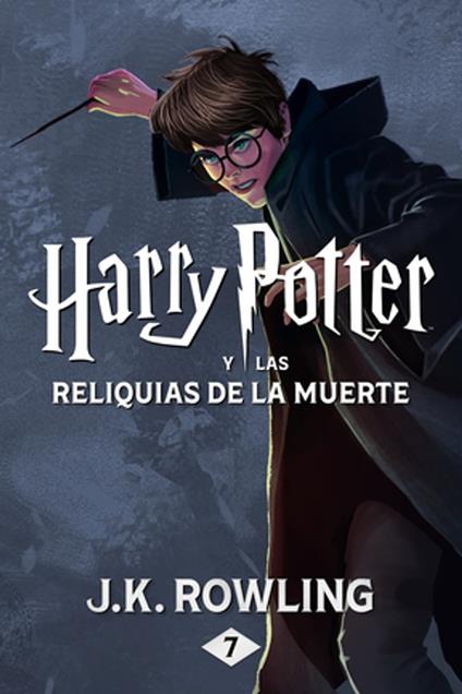 Harry Potter y las Reliquias de la Muerte - J. K. Rowling,Alicia Dellepiane - ebook