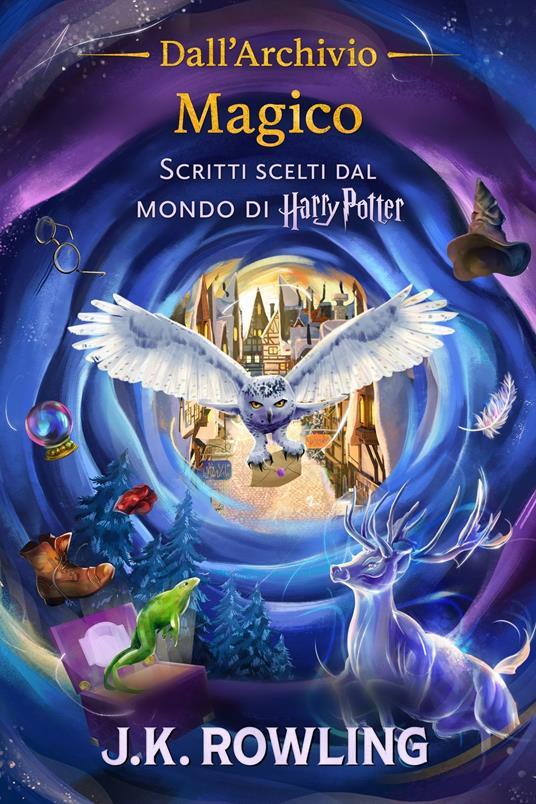 Dall’Archivio Magico - J. K. Rowling,Valentina Daniele,Francesco Spagnol - ebook