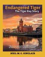 Endangered Tiger - The Tiger Bay Story