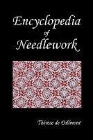 Encyclopedia of Needlework (Fully Illustrated)