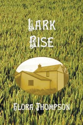 Lark Rise - Flora Thompson - cover