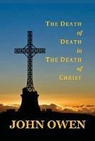 The Death of Death in the Death of Christ - John Owen - cover
